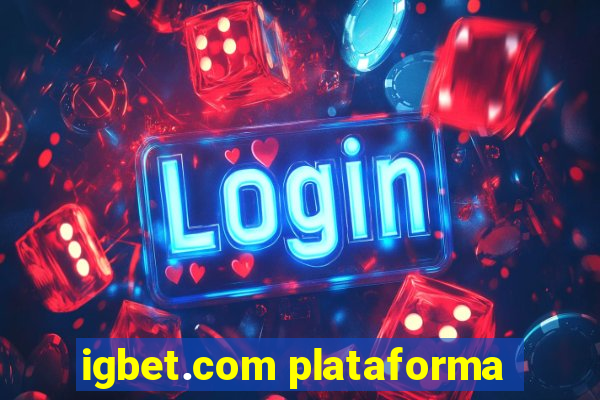 igbet.com plataforma